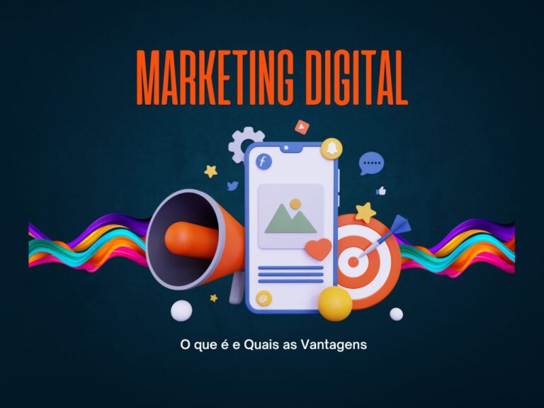 Marketing Digital: O que é e Quais as Vantagens